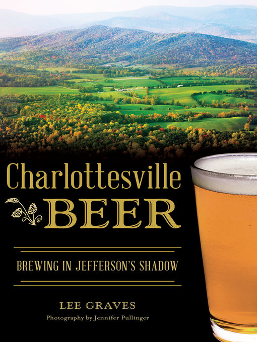 Title details for Charlottesville Beer by Lee Graves - Available